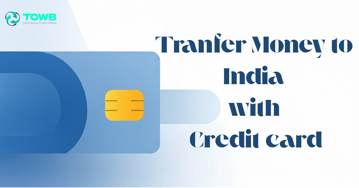Send Money to India with a Credit Card in 2025: Fast & Secure